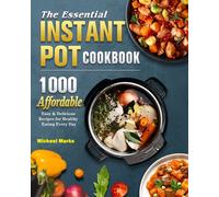 The Essential Instant Pot Cookbook