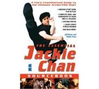 The Essential Jackie Chan Sourcebook Jeff Rovin, Kathleen Tracy (Auteur)