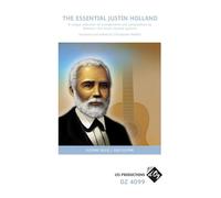 The Essential Justin Holland. Solo pour Guitare.