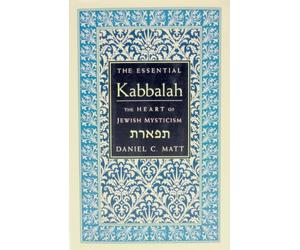 The Essential Kabbalah: The Heart of Jewish Mysticism