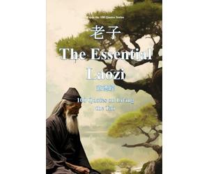The Essential Laozi: 100 Quotes on Living the Tao
