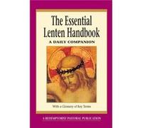 The Essential Lenten Handbook by Compiled by Thomas M Santa
