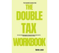 The Essential Lessons from The Double Tax Workbook: How Anna Gifty Opoku-Agyeman’s Research Can Help You Understand the Costs Women Pay and Plan for Fairness