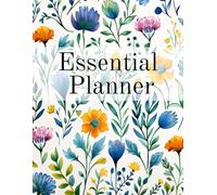 The Essential Life Planner: Daily Schedule, SMART Goal Setting, Wellness Tracker (Diet, Sleep, Fitness), and Home Management Workbook
