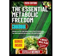 The Essential Metabolic Freedom Cookbook: Delicious Low-Carb, High-Energy Recipes to Burn Fat and Reclaim Your Health Inspired by the teachings of Ben Azadi for Beginners