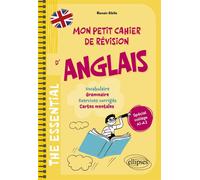 The essential - Mon petit cahier de révision d'anglais - Spécial collège A1-A2 Vocabulaire - Grammaire - Exercices corrigés - Cartes mentales - Romain Sibille - Ellipses - ebook (ePub) - Scolaire / Un