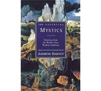 The Essential Mystics by Andrew Harvey Paperback Book