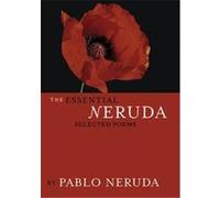 The Essential Neruda Mark Eisner, Pablo Neruda (Auteur)