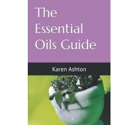 The Essential Oils Guide