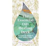 The Essential Oils Healing Deck by Michelle Schoffro Cook Michelle Schoffro Cook (Auteur)