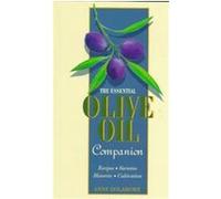 The Essential Olive Oil Companion Anne Dolamore (Auteur)