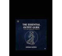 The Essential Outfit Guide: Style Confidence Unlocked.