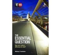 The Essential Question: How Can I Make a Difference for God (E100) Whitney T Kuniholm (Auteur)