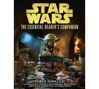 The Essential Reader's Companion: Star Wars