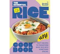 The Essential Rice Cookbook: Tasty Recipes to Transform Basic Rice into Something Special