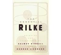 The Essential Rilke Galway Kinnell, Hannah Liebmann, Rainer Maria Rilke (Auteur)