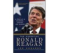 The Essential Ronald Reagan