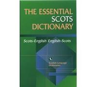The Essential Scots Dictionary Scots Language Dictionaries (Auteur)