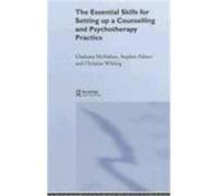 The Essential Skills for Setting Up a Counselling and Psychotherapy Practice McMahon, Gladeana, Palmer, Stephen, Wilding, Christine (Auteur)