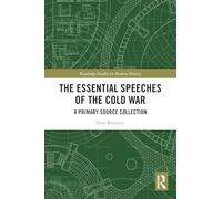 The Essential Speeches of the Cold War