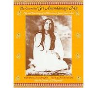 The Essential Sri Anandamayi Ma, Spiritual Masters--east & West Series Alexander Lipski (Auteur)