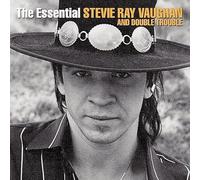 The Essential Stevie Ray Vaughan And Double Trouble