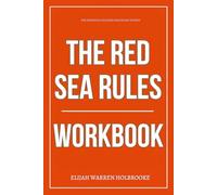 The Essential Success Strategies Within The Red Sea Rules Workbook: How to Actually Walk Through Chaos Using Robert Morgan’s 10 God Strategies for Real Crises