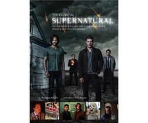 The Essential Supernatural by Nicholas Knight Nicholas Knight, Eric Kripke (Auteur)