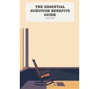 The Essential Survivor Benefits Guide: Social Security Widow and Widower Benefits, the Lump-Sum Death Payment, and What to Claim After a Spouse Dies