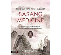 The Essential Teachings of Sasang Medicine: An Annotated Translation of Lee Je-ma's Dongeui Susei Bowon