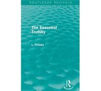 The Essential Trotsky Routledge Revivals - Leon Trotsky - Taylor amp Francis Ltd - Livre en Anglais - Paperback Leon TrotskyLeon Trotsky (Auteur)