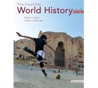 The Essential World History Volume II Since 1500 by Jackson The Pennsylvania State University Spielvogel William J Duiker, Jackson J Spielvogel (Auteur)