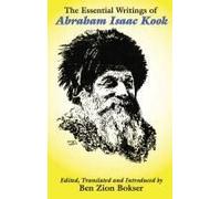 The Essential Writings Of Abraham Isaac Kook