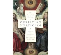 The Essential Writings of Christian Mysticism