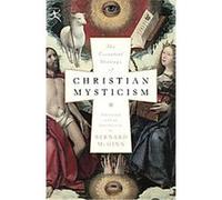 The Essential Writings of Christian Mysticism, Modern Library Classics Bernard McGinn (Auteur)