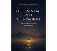 The Essential Zen Companion: 100 Stories for the Moments That Matter Most