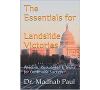 The Essentials for Landslide Victories: Wisdom, Knowledge & Tricks for Continued Success - Dr. Madhab Paul - Dr. Madhab Paul - ebook (ePub) - Livre