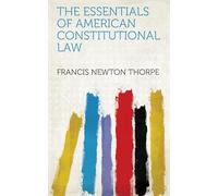 The Essentials of American Constitutional Law