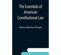 The Essentials Of American Constitutional Law
