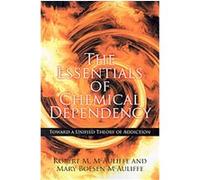 The Essentials of Chemical Dependency Mary Boesen McAuliffe, Robert M. McAuliffe (Auteur)