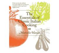 The Essentials of Classic Italian Cooking