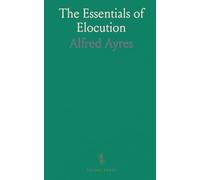 The Essentials of Elocution