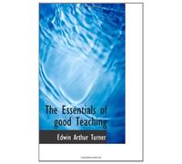 The Essentials Of Good Teaching