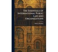 The Essentials of International Public Law and Organizations