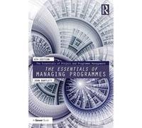 The Essentials of Managing Programmes (The Essentials of Project and Programme Management) - [Version Originale] Inconnu (Auteur)