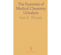 The Essentials of Medical Chemistry Urinalysis