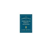 The Essentials Of Persuasive Public Speaking