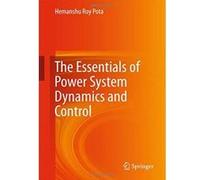 The Essentials Of Power System Dynamics And Control