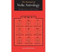 The Essentials of Vedic Astrology