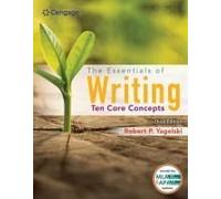 The Essentials Of Writing: Ten Core Concepts (W/ Mla9e Update)